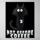 Not Before Coffee-tee Design – Funny Morning Cat A Poster (Vorne)