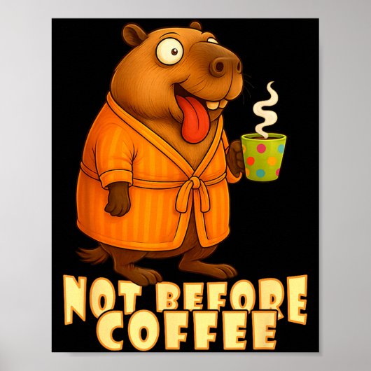 Not Before Coffee-tee – Funny Morning Capybara And Poster (Vorne)