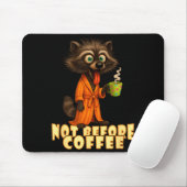 Not Before Coffee-tee – Funny Morning Raccoon And  Mousepad (Mit Mouse)