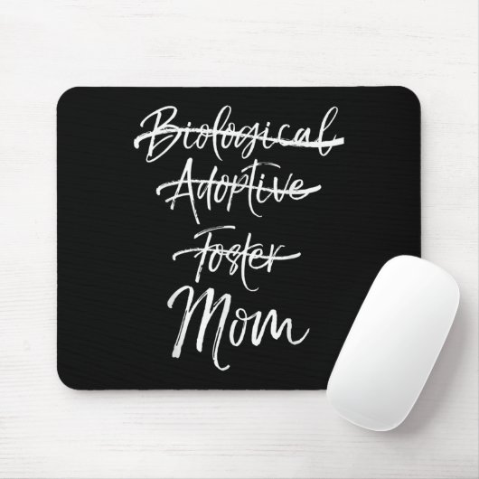Not Biological Adoptive Foster Just Mom Shirt Mark Mousepad (Mit Mouse)