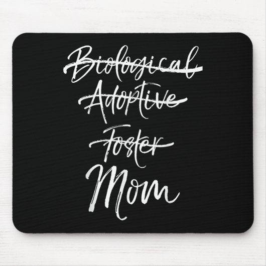 Not Biological Adoptive Foster Just Mom Shirt Mark Mousepad (Vorne)