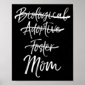 Not Biological Adoptive Foster Just Mom Shirt Mark Poster (Vorne)