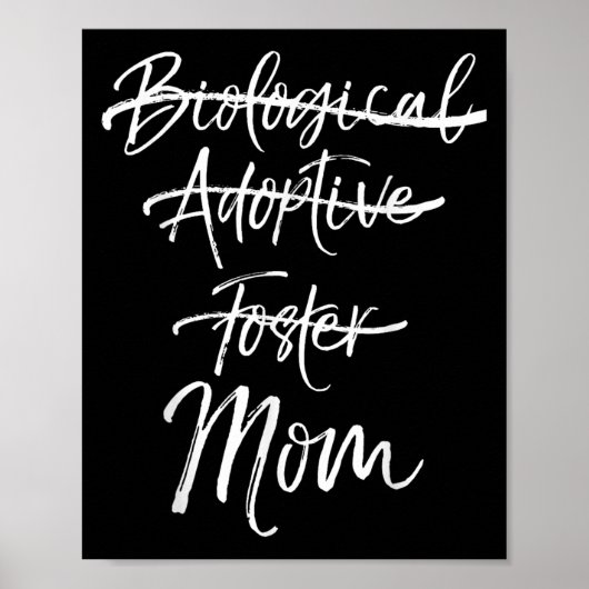 Not Biological Adoptive Foster Just Mom Shirt Mark Poster (Vorne)