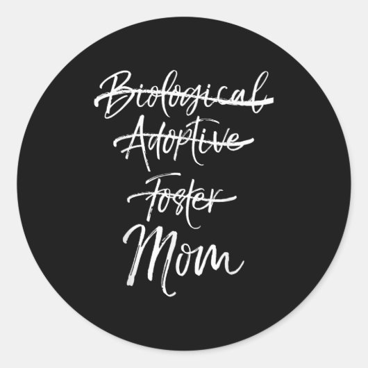 Not Biological Adoptive Foster Just Mom Shirt Mark Runder Aufkleber (Vorderseite)