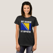 Not Bosnian But Supportive Bosnia Flag Support T-Shirt (Vorne ganz)