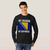 Not Bosnian But Supportive Bosnia Flag Support T-Shirt (Vorne ganz)