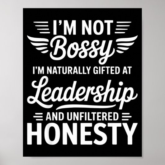 Not Bossy Leadership And Honesty Funny Saying Mens Poster (Vorne)