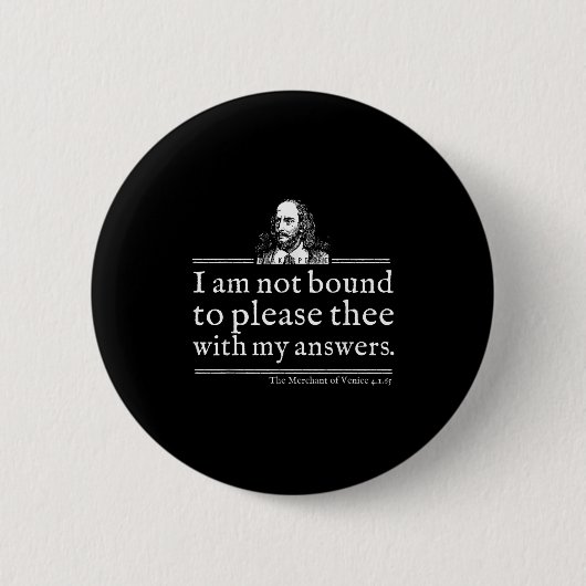 Not Bound To Please Shakespeare Quote Shirt Theate Button (Vorderseite)