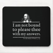 Not Bound To Please Shakespeare Quote Shirt Theate Mousepad (Vorne)