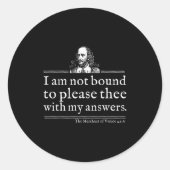 Not Bound To Please Shakespeare Quote Shirt Theate Runder Aufkleber (Vorderseite)