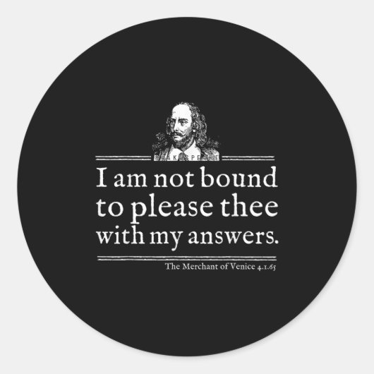 Not Bound To Please Shakespeare Quote Shirt Theate Runder Aufkleber (Vorderseite)