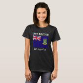 Not British But Supportive British Virgin Islands T-Shirt (Vorne ganz)