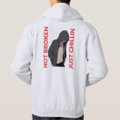 Not Broken. Just Chillin – Cool and Funny Design Hoodie (Rückseite)