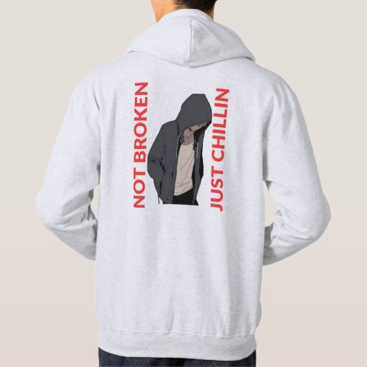 Not Broken. Just Chillin – Cool and Funny Design Hoodie (Rückseite)
