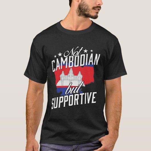 Not Cambodian But Supportive Travel Tourist Cambod T-Shirt (Vorderseite)