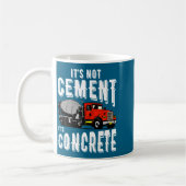 Not Cement Its Concrete Funny Concrete Mixer Kaffeetasse (Links)