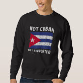 Not Cuban But Supportive National Flag Inspiration Sweatshirt (Vorderseite)