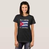 Not Cuban But Supportive National Flag Inspiration T-Shirt (Vorne ganz)