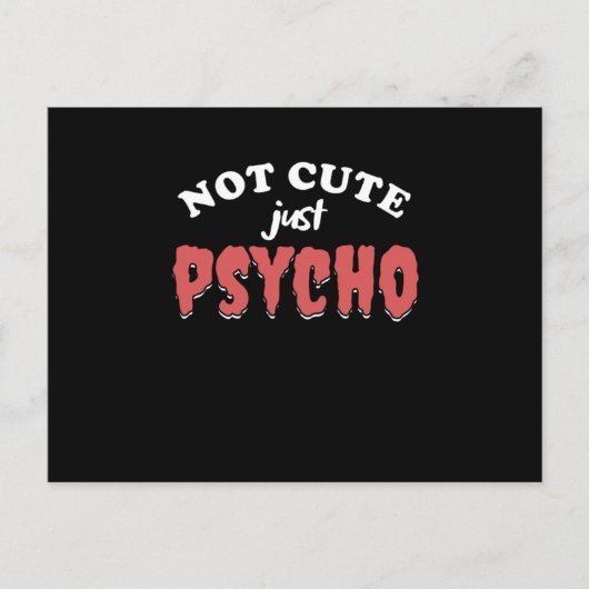 Not Cute Just Psycho Funny Psycho Halloween Gift Postkarte (Vorderseite)