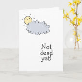 Not Dead Yet! Happy Cancerversary! Karte (Gelbe Blume)