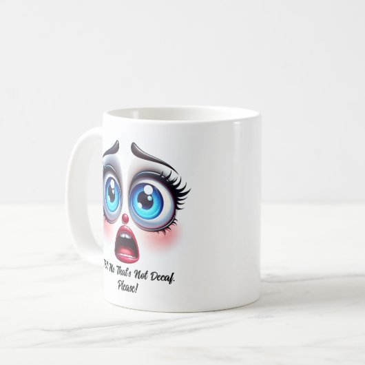 Not Decaf, Please!,  Fabulous Eyes Funny Face Kaffeetasse (Vorderseite Links)