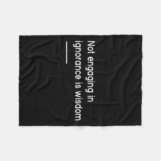 Not Engaging In Ignorance Is Wisdom _ Mindfulness  Fleecedecke (Vorderseite (Horizontal))