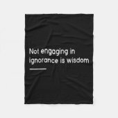 Not Engaging In Ignorance Is Wisdom _ Mindfulness  Fleecedecke (Vorderseite)