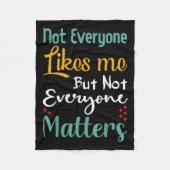 Not Everyone Likes Me Not Everyone S Funny Quote G Fleecedecke (Vorderseite)