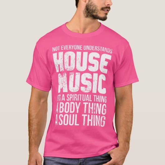 Not Everyone Understands House Music Dj Edm Raver  T-Shirt (Vorderseite)