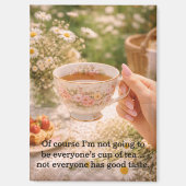 Not Everyone's Cup of Tea Magnet (Vorderseite)