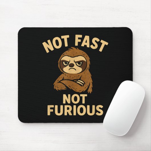 Not Fast Not Furious, Funny Sltoh Mousepad (Mit Mouse)