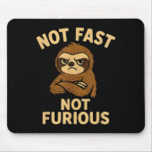 Not Fast Not Furious, Funny Sltoh  Mousepad (Vorne)