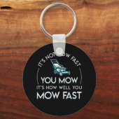 Not Fast You Mow How Well Lawn Mowing Schlüsselanhänger (Vorderseite)