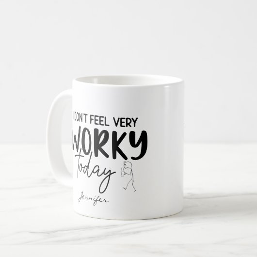 Not Feeling Very Worky Funny Office Personalized Kaffeetasse (Vorderseite Links)