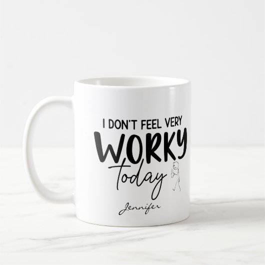 Not Feeling Very Worky Funny Office Personalized Kaffeetasse (Links)