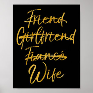 Not Friend Girlfriend Verlobte Ehefrau Shirt Gold  Poster
