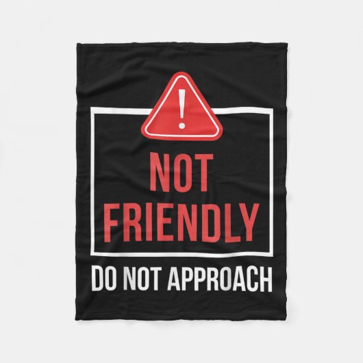 Not Friendly Do Not Approach Funny Sarcastic Sayin Fleecedecke (Vorderseite)