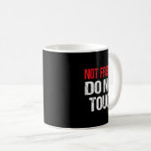 Not Friendly Do Not Touch Funny Sarcasm Quote Kaffeetasse (VorderseiteRechts)