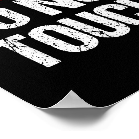 Not Friendly Do Not Touch Funny Sarcasm Quote Poster (Ecke)