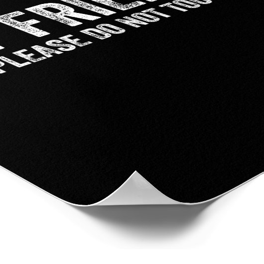 Not Friendly Please Do Not Touch Funny Sarcastic Q Poster (Ecke)