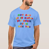 Not Gay As in Happy in Fridge Magnets funny T-Shirt (Vorderseite)