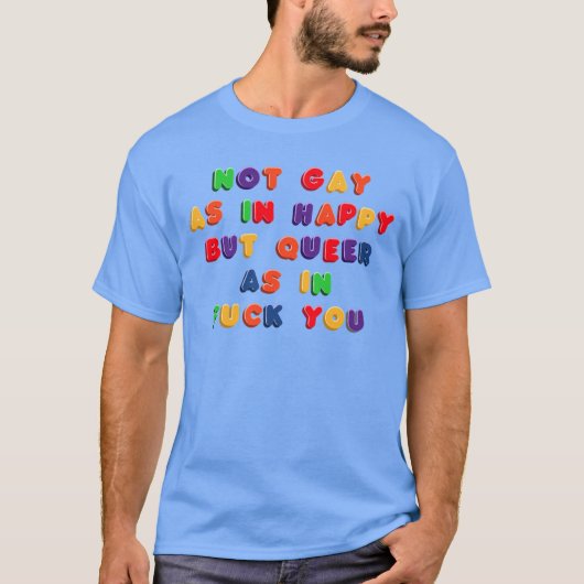 Not Gay As in Happy in Fridge Magnets funny T-Shirt (Vorderseite)