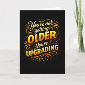 Not Getting Older Upgrading Funny Birthday Karte (Vorderseite)