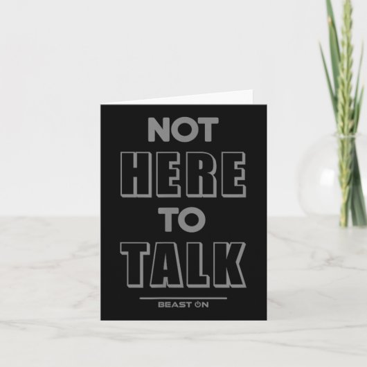 Not Here To Talk In G Funny Gym Motivation Sayings Karte (Vorderseite)