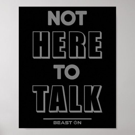 Not Here To Talk In G Funny Gym Motivation Sayings Poster (Vorne)