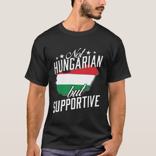 Not Hungarian But Supportive Travel Tourist Hungar T-Shirt (Vorderseite)
