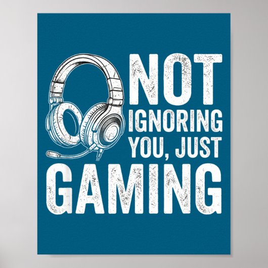 Not Ignoring You Gaming Headset Graphic Video Game Poster (Vorne)