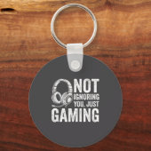 Not Ignoring You Gaming Headset Graphic Video Game Schlüsselanhänger (Vorderseite)