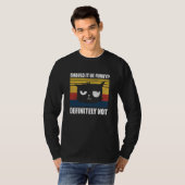 Not In Mood For Tomorrow Cat Cat Sayings T-Shirt (Vorne ganz)