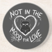 Not In The Mood For Love Grumpy Cat Sarcastic Getränkeuntersetzer (Vorne)